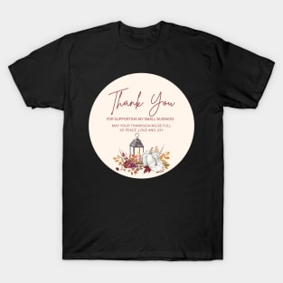 ThanksGiving - Thank You for supporting my small business Sticker 17 T-Shirt